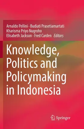 Pellini / Prasetiamartati / Nugroho |  Knowledge, Politics and Policymaking in Indonesia | Buch |  Sack Fachmedien