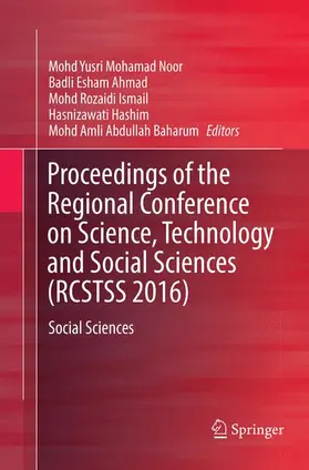 Mohamad Noor / Ahmad / Abdullah Baharum |  Proceedings of the Regional Conference on Science, Technology and Social Sciences (RCSTSS 2016) | Buch |  Sack Fachmedien