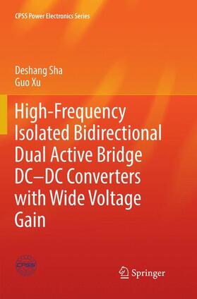 Xu / Sha |  High-Frequency Isolated Bidirectional Dual Active Bridge DC¿DC Converters with Wide Voltage Gain | Buch |  Sack Fachmedien