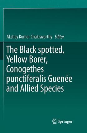 Chakravarthy |  The Black spotted, Yellow Borer, Conogethes punctiferalis Guenée and Allied Species | Buch |  Sack Fachmedien