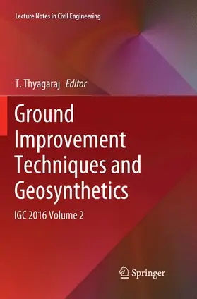 Thyagaraj |  Ground Improvement Techniques and Geosynthetics | Buch |  Sack Fachmedien