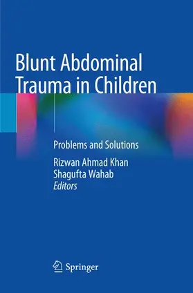 Ahmad Khan / Wahab | Blunt Abdominal Trauma in Children | Buch | 978-981-13-4481-7 | www.sack.de