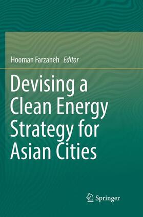 Farzaneh | Devising a Clean Energy Strategy for Asian Cities | Buch | 978-981-1344-99-2 | sack.de