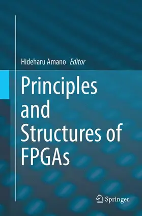 Amano |  Principles and Structures of FPGAs | Buch |  Sack Fachmedien