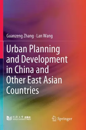 Wang / Zhang |  Urban Planning and Development in China and Other East Asian Countries | Buch |  Sack Fachmedien