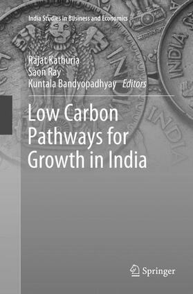 Kathuria / Bandyopadhyay / Ray | Low Carbon Pathways for Growth in India | Buch | 978-981-1345-28-9 | sack.de