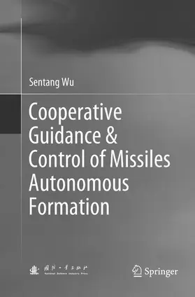 Wu |  Cooperative Guidance & Control of Missiles Autonomous Formation | Buch |  Sack Fachmedien