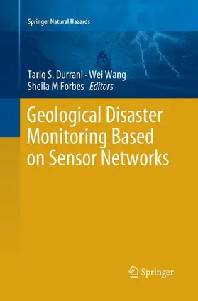 Durrani / Forbes / Wang |  Geological Disaster Monitoring Based on Sensor Networks | Buch |  Sack Fachmedien
