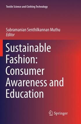 Muthu | Sustainable Fashion: Consumer Awareness and Education | Buch | 978-981-1345-96-8 | sack.de