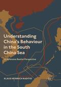 Raditio |  Understanding China¿s Behaviour in the South China Sea | Buch |  Sack Fachmedien
