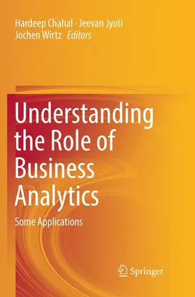 Chahal / Wirtz / Jyoti |  Understanding the Role of Business Analytics | Buch |  Sack Fachmedien