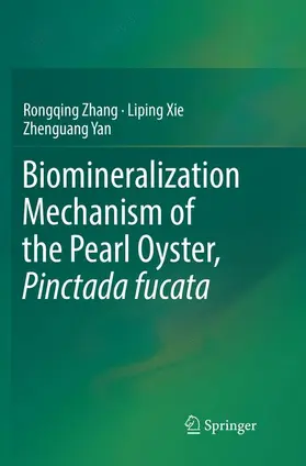 Zhang / Yan / Xie |  Biomineralization Mechanism of the Pearl Oyster, Pinctada fucata | Buch |  Sack Fachmedien