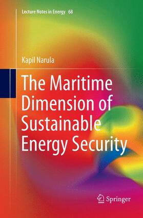 Narula | The Maritime Dimension of Sustainable Energy Security | Buch | 978-981-1346-52-1 | sack.de