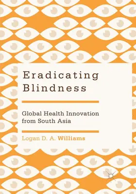 Williams |  Eradicating Blindness | Buch |  Sack Fachmedien