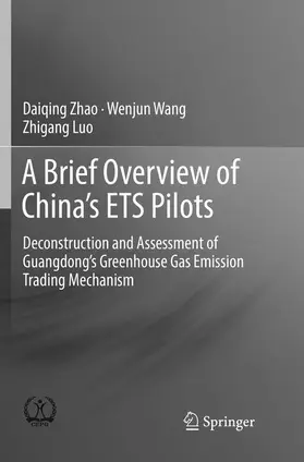 Zhao / Luo / Wang |  A Brief Overview of China's ETS Pilots | Buch |  Sack Fachmedien