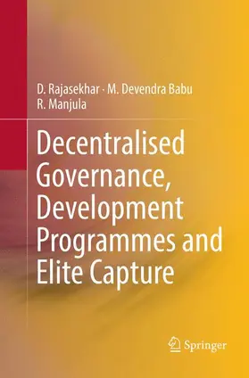 Rajasekhar / Babu / Manjula |  Decentralised Governance, Development Programmes and Elite Capture | Buch |  Sack Fachmedien