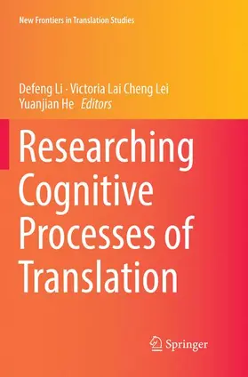 Li / He / Lei |  Researching Cognitive Processes of Translation | Buch |  Sack Fachmedien