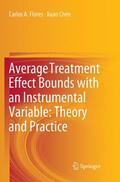 Chen / Flores |  Average Treatment Effect Bounds with an Instrumental Variable: Theory and Practice | Buch |  Sack Fachmedien