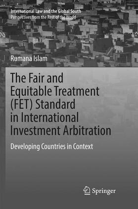 Islam | The Fair and Equitable Treatment (FET) Standard in International Investment Arbitration | Buch | 978-981-1347-34-4 | sack.de