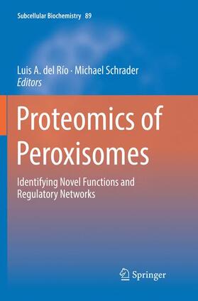 Schrader / del Río |  Proteomics of Peroxisomes | Buch |  Sack Fachmedien