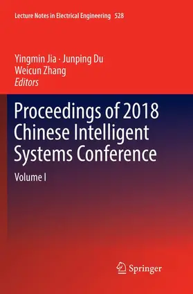 Jia / Zhang / Du |  Proceedings of 2018 Chinese Intelligent Systems Conference | Buch |  Sack Fachmedien