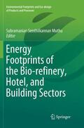 Muthu |  Energy Footprints of the Bio-refinery, Hotel, and Building Sectors | Buch |  Sack Fachmedien