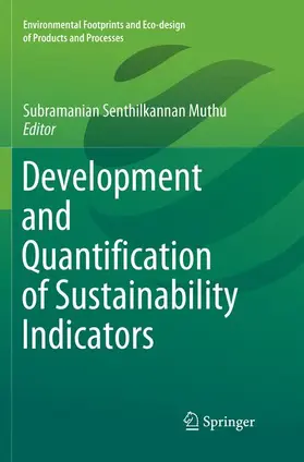Muthu |  Development and Quantification of Sustainability Indicators | Buch |  Sack Fachmedien