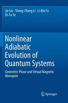 Liu / Li / Fu |  Nonlinear Adiabatic Evolution of Quantum Systems | Buch |  Sack Fachmedien
