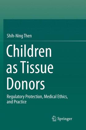 Then | Children as Tissue Donors | Buch | 978-981-1348-14-3 | sack.de