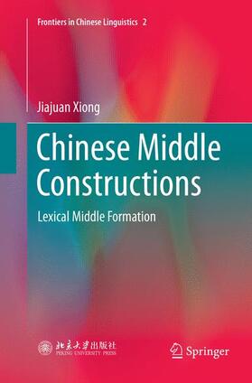 Xiong |  Chinese Middle Constructions | Buch |  Sack Fachmedien