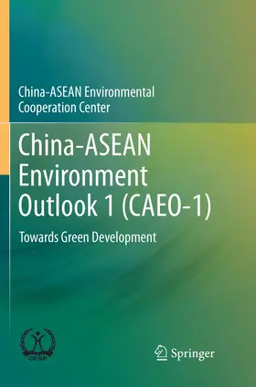 China-ASEAN Environmental Cooperation / China-ASEAN Environmental Cooperation Center |  China-ASEAN Environment Outlook 1 (CAEO-1) | Buch |  Sack Fachmedien