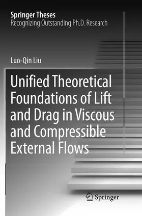 Liu |  Unified Theoretical Foundations of Lift and Drag in Viscous and Compressible External Flows | Buch |  Sack Fachmedien