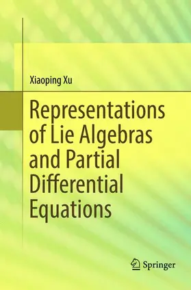 Xu |  Representations of Lie Algebras and Partial Differential Equations | Buch |  Sack Fachmedien