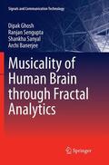 Ghosh / Banerjee / Sengupta |  Musicality of Human Brain through Fractal Analytics | Buch |  Sack Fachmedien
