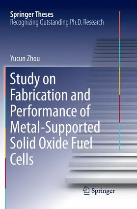Zhou |  Study on Fabrication and Performance of Metal-Supported Solid Oxide Fuel Cells | Buch |  Sack Fachmedien