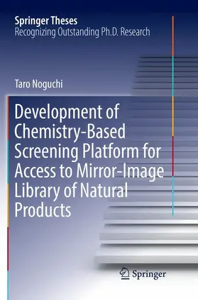 Noguchi |  Development of Chemistry-Based Screening Platform for Access to Mirror-Image Library of Natural Products | Buch |  Sack Fachmedien