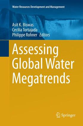 Biswas / Rohner / Tortajada | Assessing Global Water Megatrends | Buch | 978-981-1349-32-4 | sack.de
