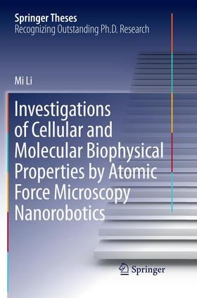Li | Investigations of Cellular and Molecular Biophysical Properties by Atomic Force Microscopy Nanorobotics | Buch | sack.de