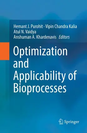 Purohit / Kalia / Vaidya | Optimization and Applicability of Bioprocesses | Buch | 978-981-13-4962-1 | www.sack.de
