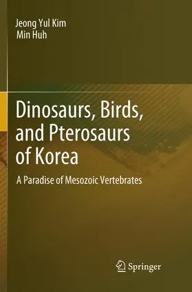 Huh / Kim |  Dinosaurs, Birds, and Pterosaurs of Korea | Buch |  Sack Fachmedien