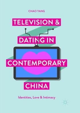 Yang | Television and Dating in Contemporary China | Buch | 978-981-1350-17-7 | sack.de