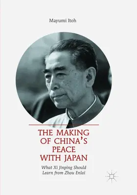 Itoh |  The Making of China's Peace with Japan | Buch |  Sack Fachmedien