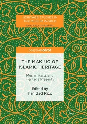 Rico |  The Making of Islamic Heritage | Buch |  Sack Fachmedien