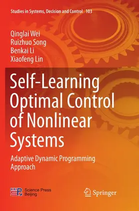 Wei / Lin / Song |  Self-Learning Optimal Control of Nonlinear Systems | Buch |  Sack Fachmedien