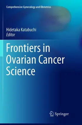 Katabuchi | Frontiers in Ovarian Cancer Science | Buch | 978-981-13-5066-5 | www.sack.de