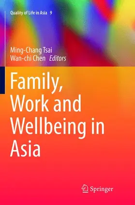 Chen / Tsai |  Family, Work and Wellbeing in Asia | Buch |  Sack Fachmedien