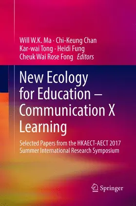 Ma / Chan / Fong |  New Ecology for Education - Communication X Learning | Buch |  Sack Fachmedien