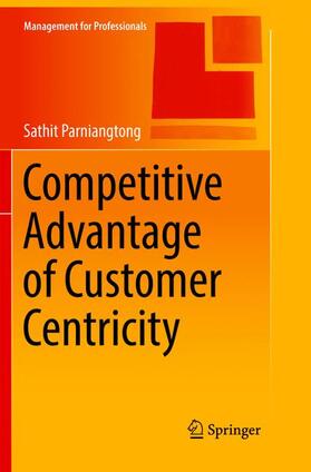 Parniangtong | Competitive Advantage of Customer Centricity | Buch | 978-981-1351-38-9 | sack.de