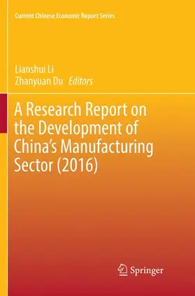 Du / Li |  A Research Report on the Development of China's Manufacturing Sector (2016) | Buch |  Sack Fachmedien