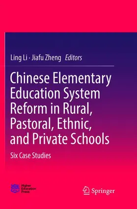 Zheng / Li |  Chinese Elementary Education System Reform in Rural, Pastoral, Ethnic, and Private Schools | Buch |  Sack Fachmedien